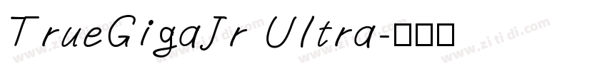 TrueGigaJr Ultra字体转换